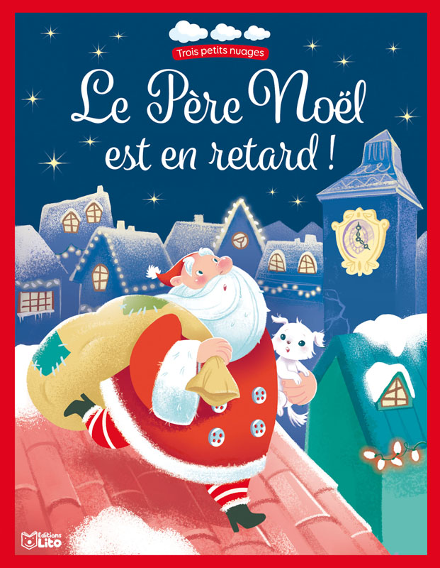 Le Père Noël est en retard - Editions Lito