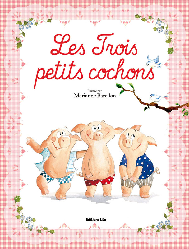 Les Trois petits cochons - Editions Lito