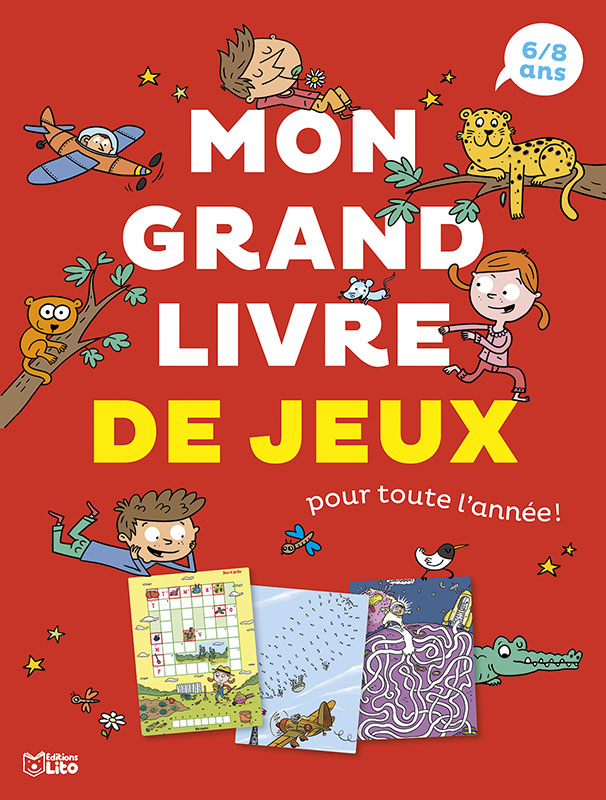 Mon grand livre de jeux pour toute l'année ! - 6/8 ans - Editions Lito