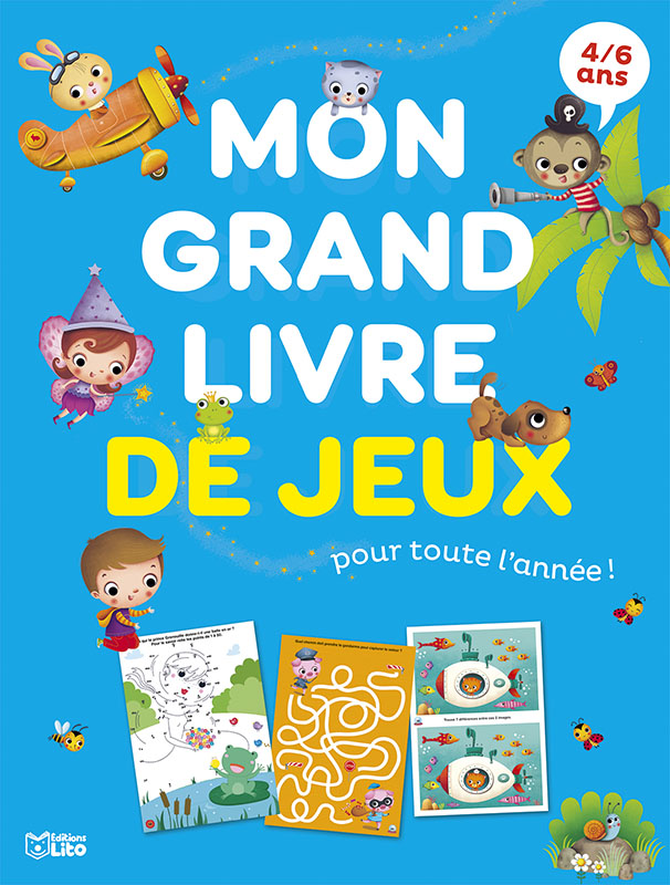 Mon grand livre de jeux pour toute l'année ! - 4/6 ans - Editions Lito